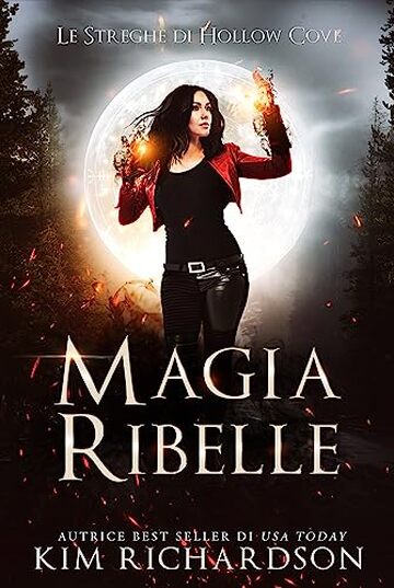 Magia Ribelle (Le Streghe di Hollow Cove Vol. 9)